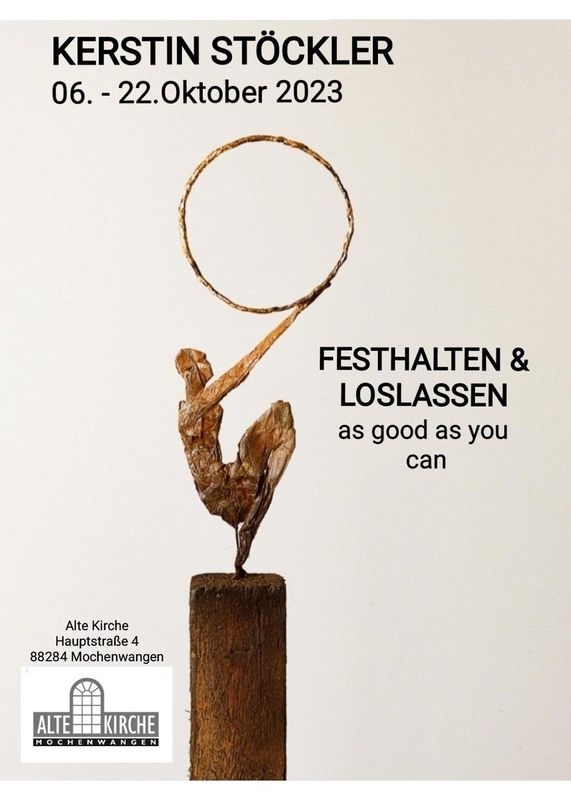 Ausstellung „FESTHALTEN & LOSLASSEN  - as good as you can”